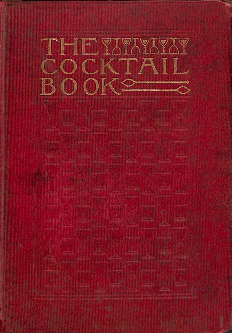 1925 The Cocktail Book. A Sideboard Manual for Gentlemen